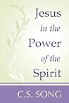 Jesus in the Power of the Spirit Jesus in the Power of the Spirit