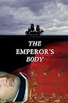 The Emperor's Body by Peter Brooks The Emperor's Body by Peter Brooks