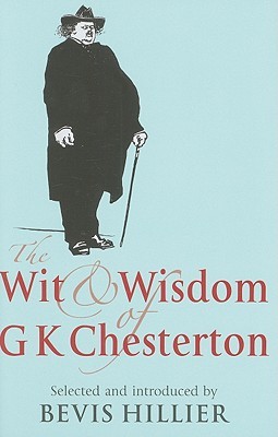 The Wit and Wisdom of G.K. Chesterton (Hardcover)