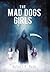 The Mad Dogs Girls