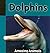 Dolphins (Amazing Animals)