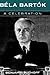 Béla Bartók: A Celebration