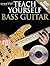 Step One: Teach Yourself Bass Guitar