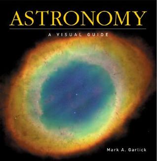 Astronomy: A Visual Guide (Hardcover)