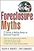 Foreclosure Myths by Ralph R. Roberts