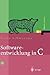 Softwareentwicklung in C (Xpert.press) (German Edition)