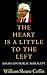 The Heart Is a Little to the Left: Essays on Public Morality