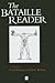 The Bataille Reader (Wiley Blackwell Readers)