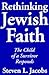 Rethinking Jewish Faith by Steven Leonard Jacobs