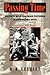 Passing Time: Memoir of a V...