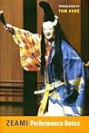 Zeami: Performance Notes (Translations from the Asian Classics)
