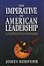 The Imperative of American Leadership by Joshua Muravchik