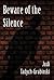 Beware of the Silence
