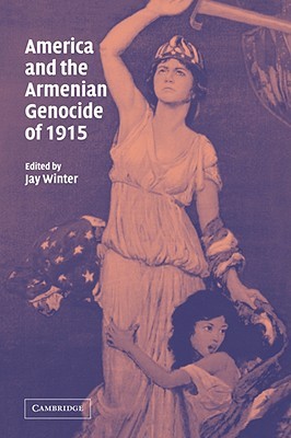 America and the Armenian Genocide of 1915 (Hardcover)