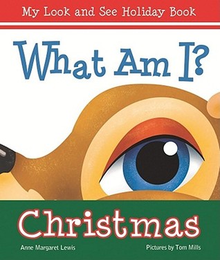 What am I? Christmas (My Look and See Holiday Book)