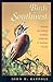 Birds of the Southwest: A Field Guide (Volume 30) (W. L. Moody Jr. Natural History Series)