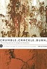 Crumble, Crackle,...