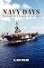 Navy Days by E. Jon Spear
