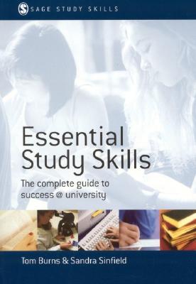 Essential Study Skills: The Complete Guide to Success at University (SAGE Study Skills Series)