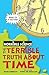 The Terrible Truth about Time