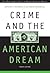 Crime and the American Dream by Steven F. Messner