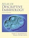 Atlas of Descriptive Embryology (6th Edition)