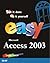 Easy Microsoft Office Access 2003