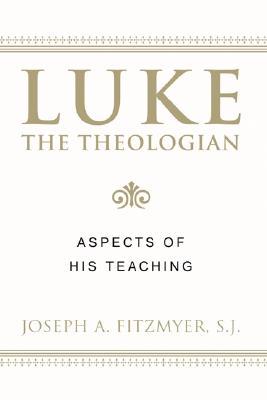 Luke the Theologian: Aspects of His Teaching (Paperback)