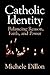 Catholic Identity by Michele Dillon