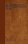 The Autobiography of Edward, Lord Herbert of Cherbury The Autobiography of Edward, Lord Herbert of Cherbury