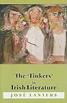 The 'Tinkers' in Irish Literature: Unsettled Subjects and the Construction of Difference