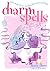 Charm Spells by Ileana Abrev