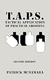 T.A.P.S. : Tactical Application of Practical Shooting