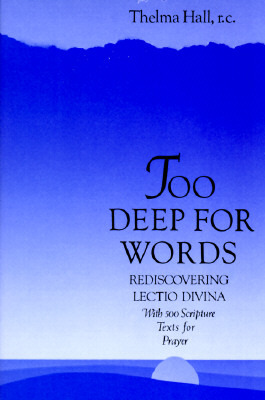 Too Deep for Words: Rediscovering Lectio Divina (Paperback)
