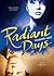 Radiant Days: A Novel (Library Edition)