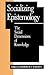 Socializing Epistemology by Frederick F. Schmitt