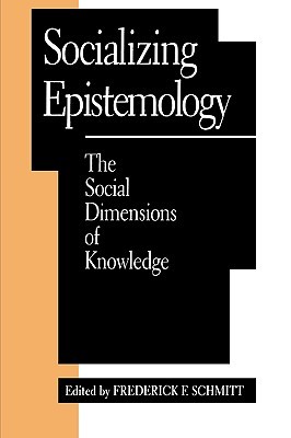 Socializing Epistemology (Paperback)