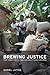 Brewing Justice by Daniel Jaffee