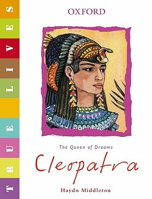 Cleopatra: True Lives (True Lives Series)