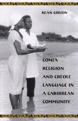 Comfa Religion and Creole Language in a Caribbean Community (Hardcover)