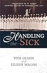 Handling the Sick: The Women of St. Luke's and the Nature of Nursing, 1892-1937