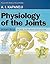 The Physiology of the Joint...