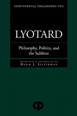 Lyotard: Philosophy, Politics and the Sublime (Paperback)