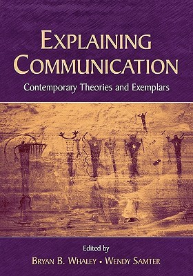 Explaining Communication (Routledge Communication Series)