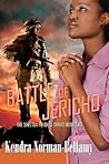 Battle of Jericho by Kendra Norman-Bellamy Battle of Jericho by Kendra Norman-Bellamy