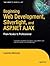 Beginning Web Development, Silverlight, and ASP.NET AJAX: From Novice to Professional (Expert's Voice in .NET)