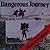 Dangerous Journey by Oliver Hunkin