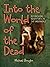 Into the World of the Dead: Astonishing Adventures in the Underworld