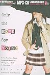 Only the Good Spy Young by Ally Carter
