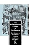 An Anthropological Critique of Development An Anthropological Critique of Development